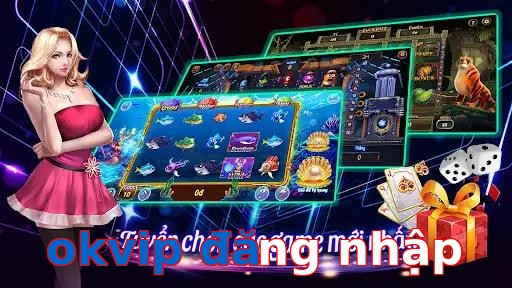 okvip đăng nhập