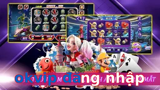 okvip đăng nhập